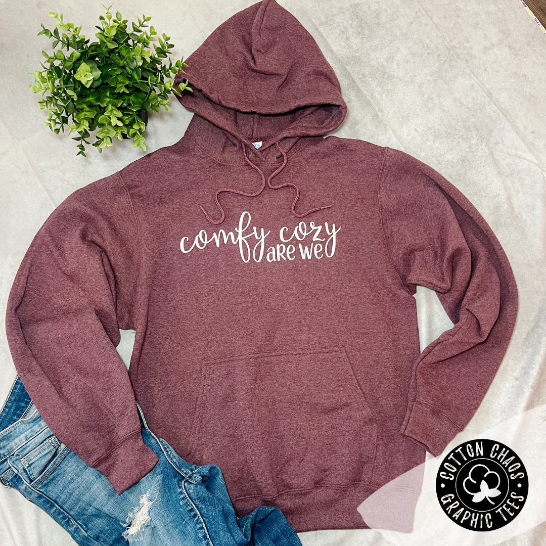 Comfy Cozy Are We Graphic Hoodie Sweatshirt