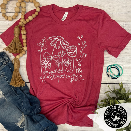 Consider the Wildflowers- Luke 12:27 graphic tee
